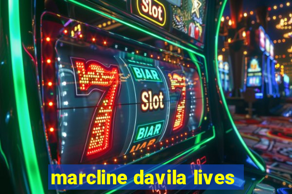 marcline davila lives